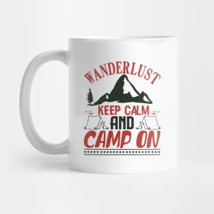 wanderlust keep calm and camp on Mug